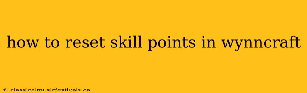 how to reset skill points in wynncraft