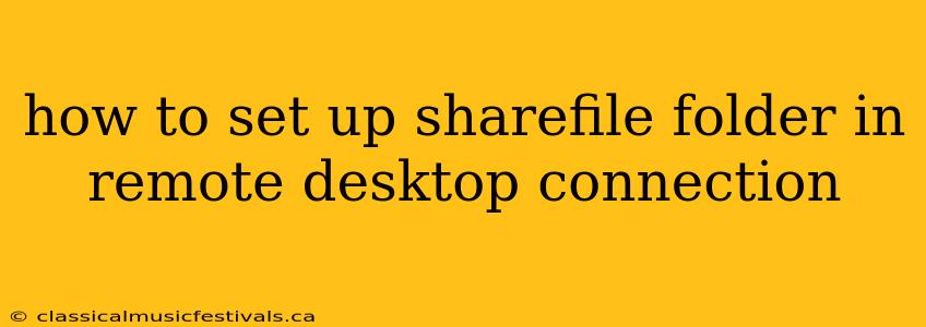 how to set up sharefile folder in remote desktop connection