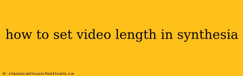 how to set video length in synthesia