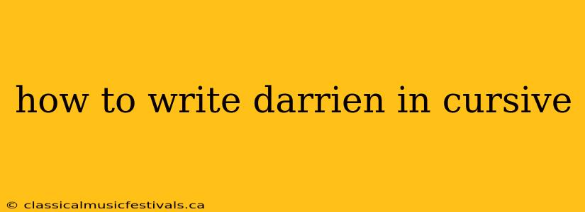 how to write darrien in cursive