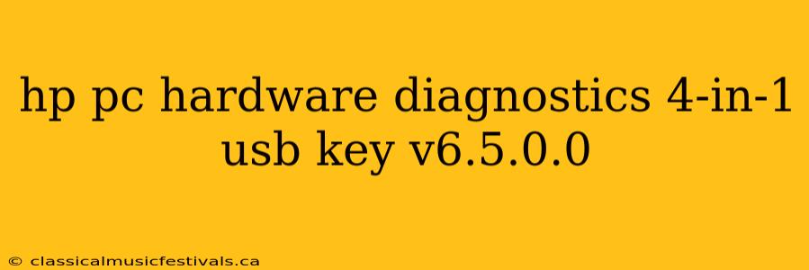 hp pc hardware diagnostics 4-in-1 usb key v6.5.0.0