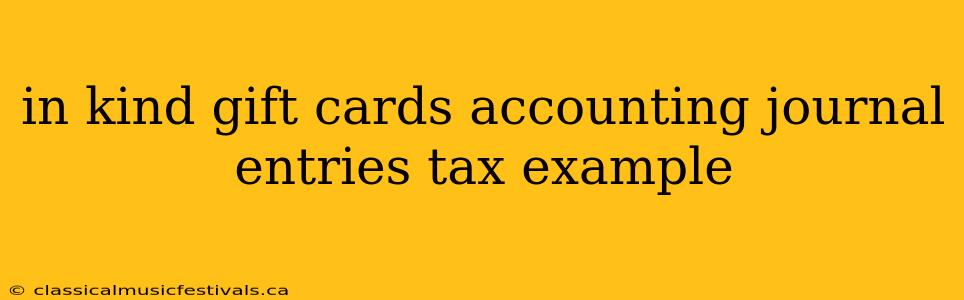 in kind gift cards accounting journal entries tax example