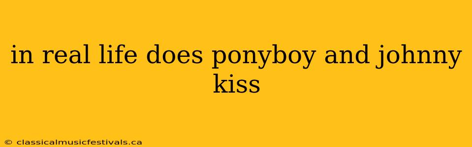 in real life does ponyboy and johnny kiss