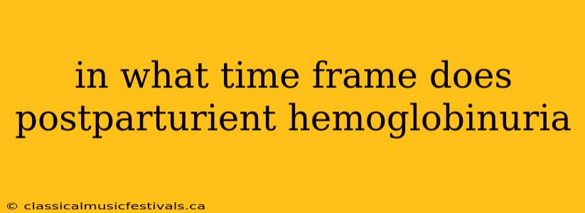 in what time frame does postparturient hemoglobinuria