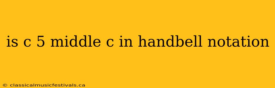 is c 5 middle c in handbell notation