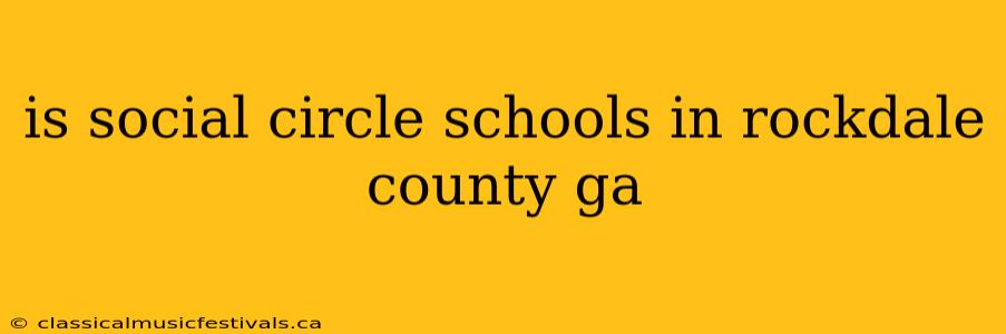 is social circle schools in rockdale county ga