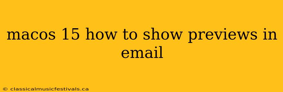 macos 15 how to show previews in email