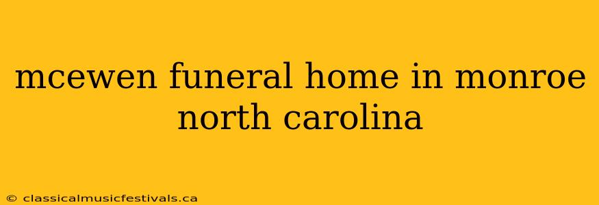 mcewen funeral home in monroe north carolina