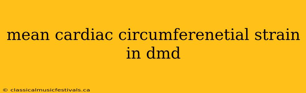 mean cardiac circumferenetial strain in dmd