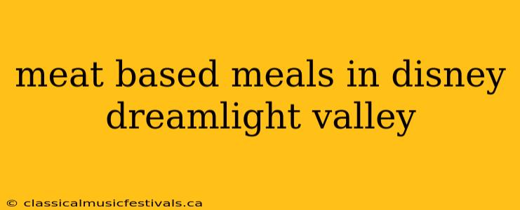 meat based meals in disney dreamlight valley