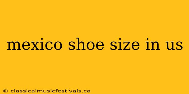 mexico shoe size in us