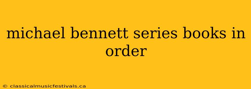 michael bennett series books in order