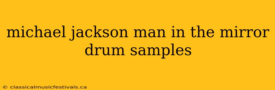 michael jackson man in the mirror drum samples