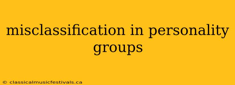 misclassification in personality groups