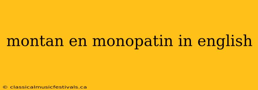 montan en monopatin in english