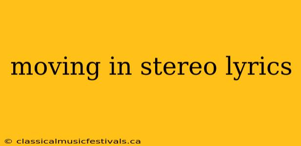 moving in stereo lyrics