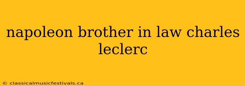 napoleon brother in law charles leclerc