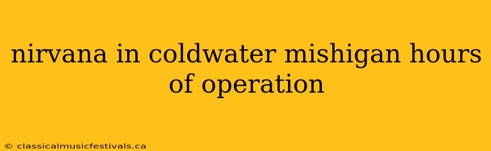 nirvana in coldwater mishigan hours of operation