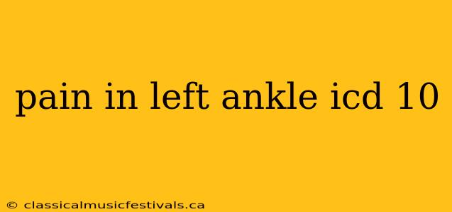 pain in left ankle icd 10