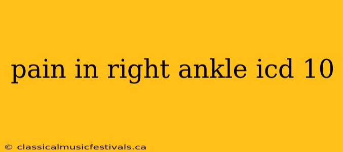 pain in right ankle icd 10