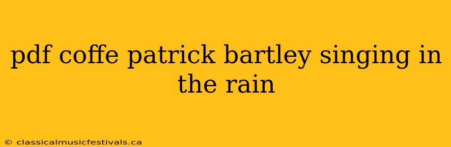 pdf coffe patrick bartley singing in the rain