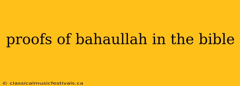 proofs of bahaullah in the bible