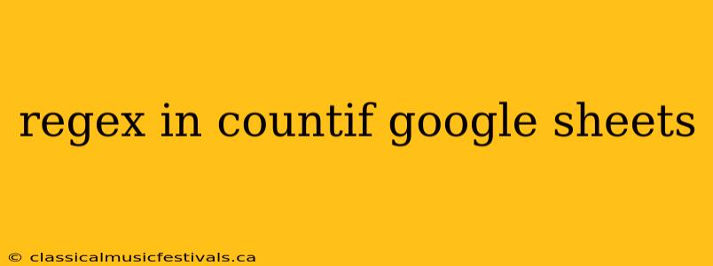 regex in countif google sheets