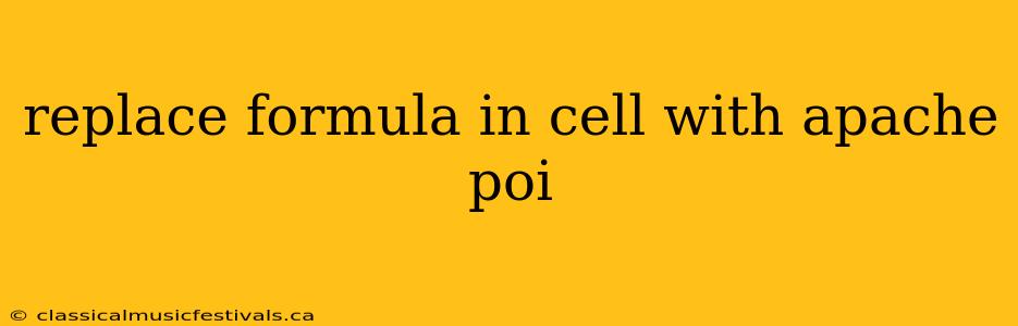 replace formula in cell with apache poi