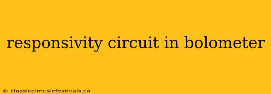 responsivity circuit in bolometer