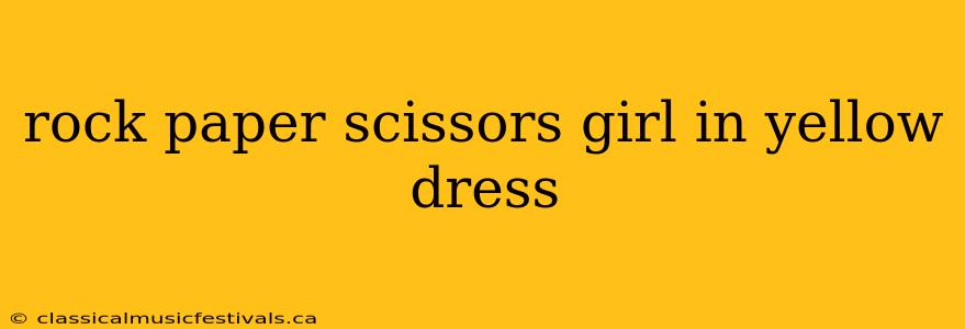 rock paper scissors girl in yellow dress