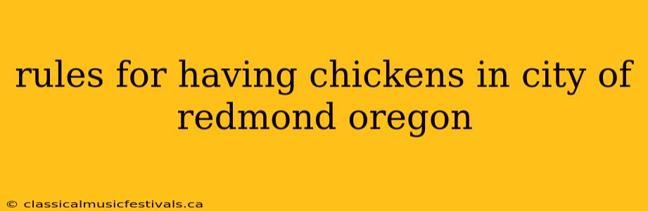 rules for having chickens in city of redmond oregon