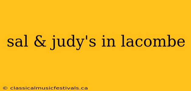 sal & judy's in lacombe