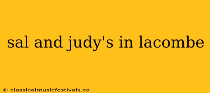 sal and judy's in lacombe