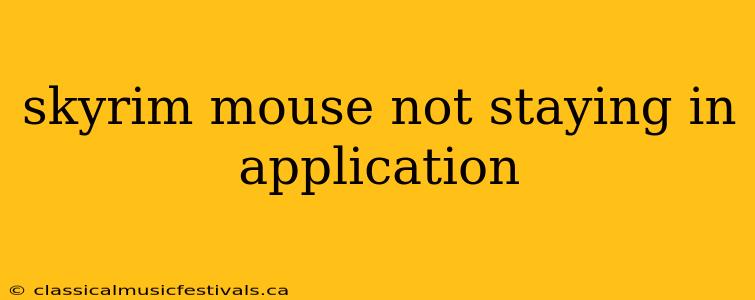 skyrim mouse not staying in application