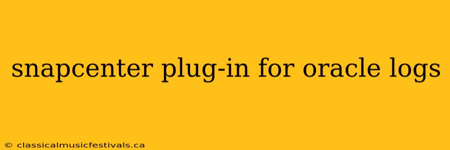 snapcenter plug-in for oracle logs