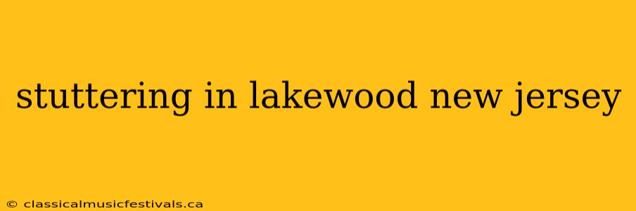 stuttering in lakewood new jersey