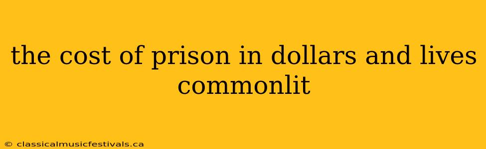 the cost of prison in dollars and lives commonlit