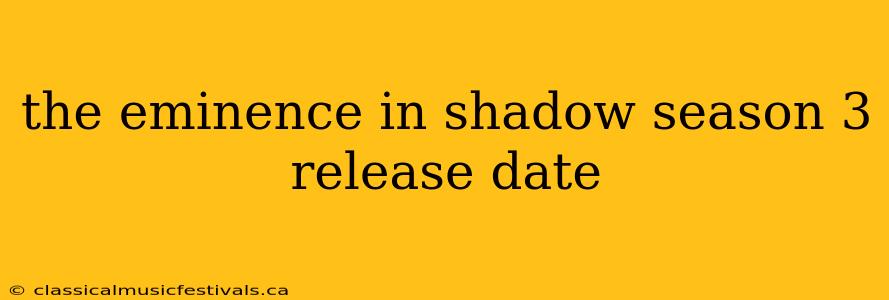 the eminence in shadow season 3 release date