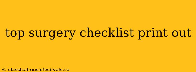 top surgery checklist print out