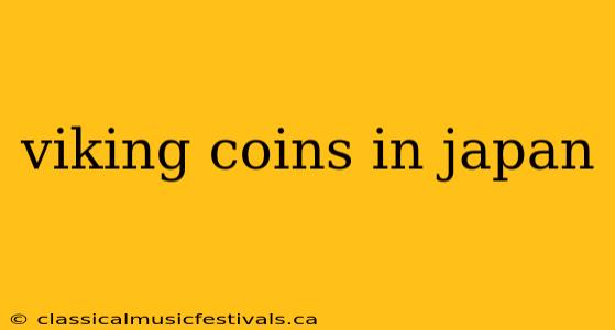 viking coins in japan