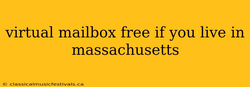 virtual mailbox free if you live in massachusetts