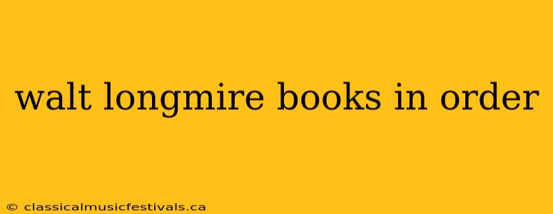 walt longmire books in order