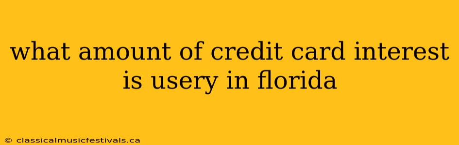 what amount of credit card interest is usery in florida