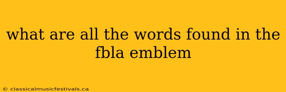 what are all the words found in the fbla emblem