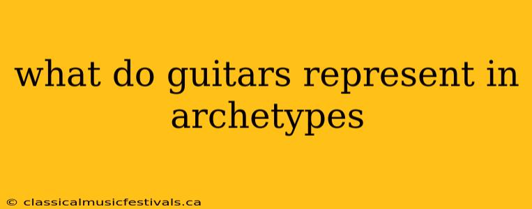 what do guitars represent in archetypes