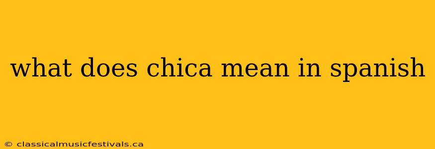 what does chica mean in spanish