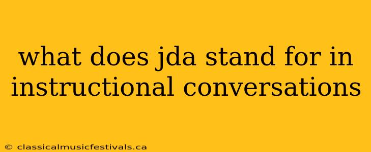 what does jda stand for in instructional conversations