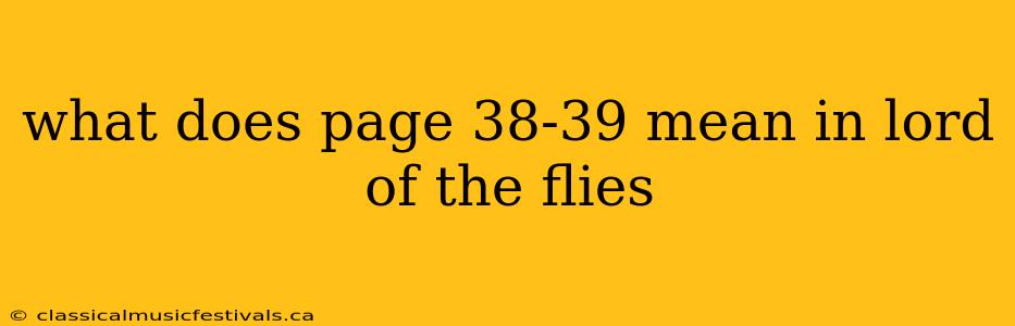 what does page 38-39 mean in lord of the flies