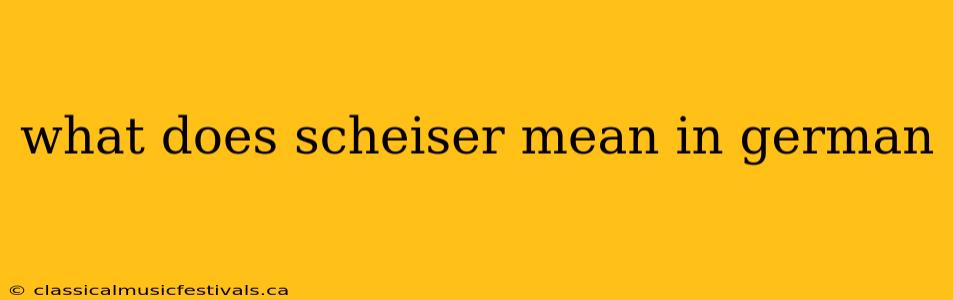 what does scheiser mean in german