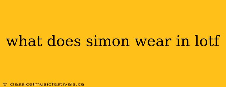 what does simon wear in lotf